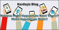 Kolayca Mobil Uygulaması Nasıl Yapılır