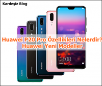 Huawei P20 Pro Özellikleri Nelerdir