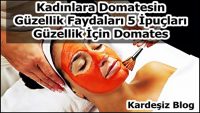 Kadınlara Domatesin Güzellik Faydaları