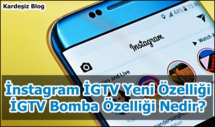 instagram iGTV Yeni Özelliği