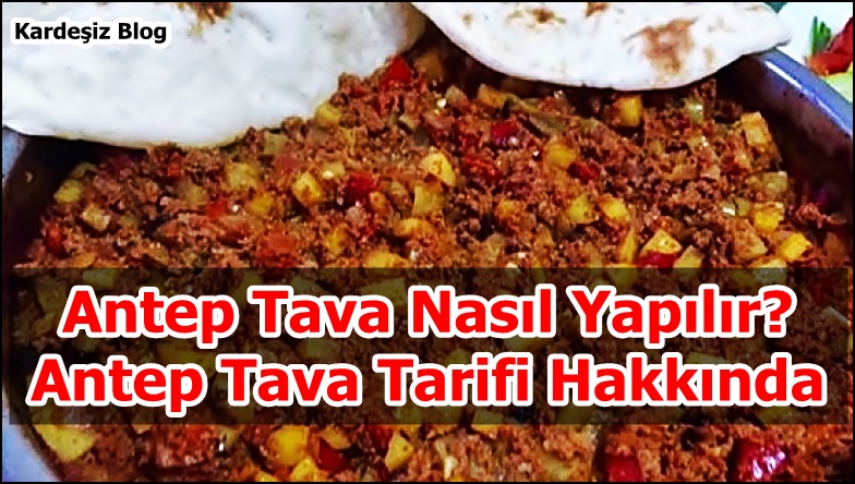 Antep Tava Nasıl Yapılır