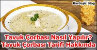 Tavuk Çorbası Nasıl Yapılır