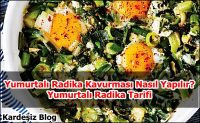 Yumurtalı Radika Kavurması Nasıl Yapılır