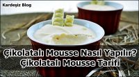 Çikolatalı Mousse Nasıl Yapılır