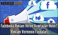 Facebooka Reklam Verme Avantajları Neler