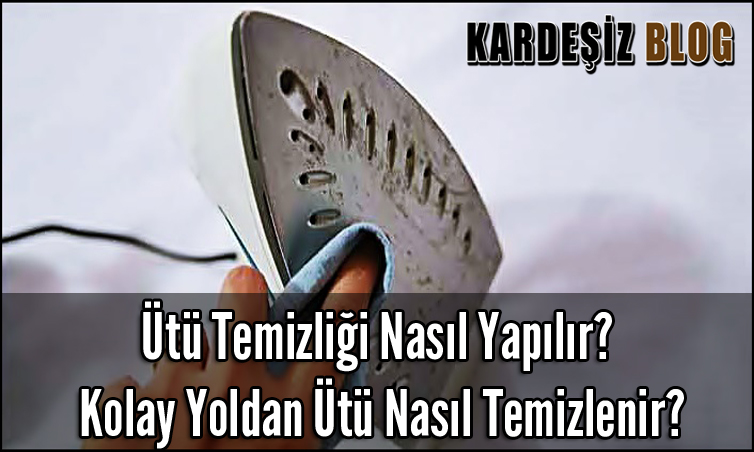 Ütü Temizliği Nasıl Yapılır