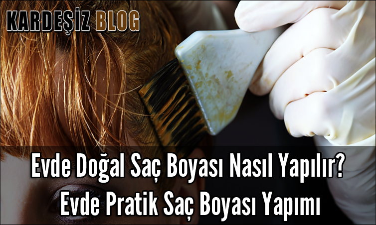 Evde Doğal Saç Boyası Nasıl Yapılır