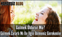 Gülmek Öldürür Mü