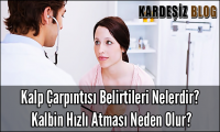 Kalp Çarpıntısı Belirtileri Nelerdir