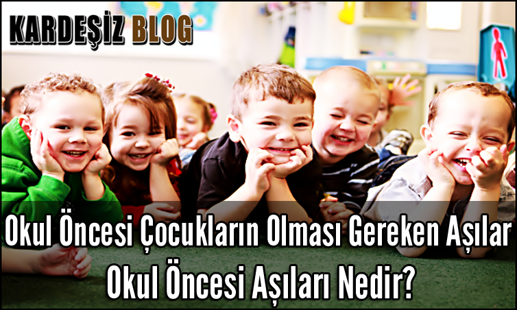 Okul Öncesi Çocukların Olması Gereken Aşılar