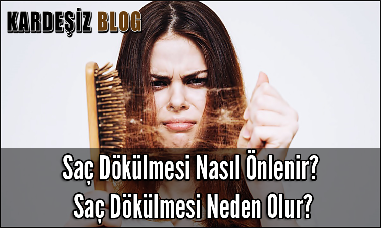 Saç Dökülmesi Nasıl Önlenir