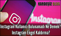 ınstagram Kullanıcı Bulunamadı Ne Demek