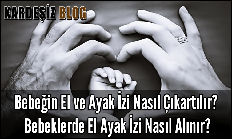 Bebeğin El ve Ayak izi Nasıl Çıkartılır