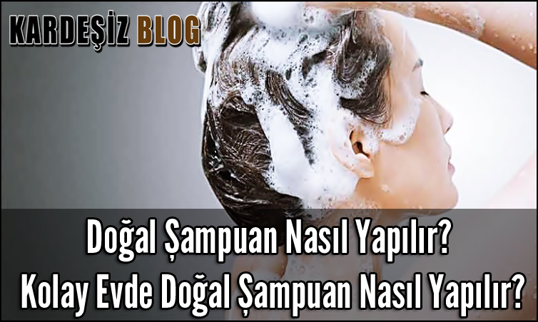 Doğal Şampuan Nasıl Yapılır