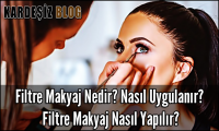 Filtre Makyaj Nedir