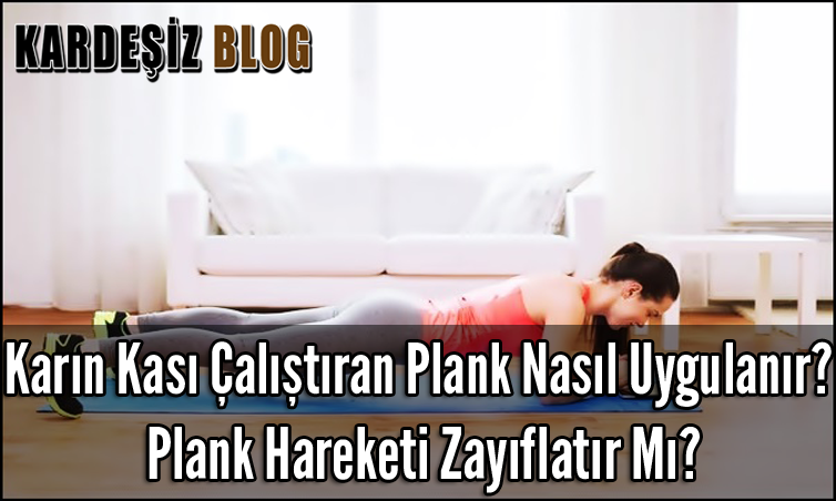 Karın Kası Çalıştıran Plank Nasıl Uygulanır