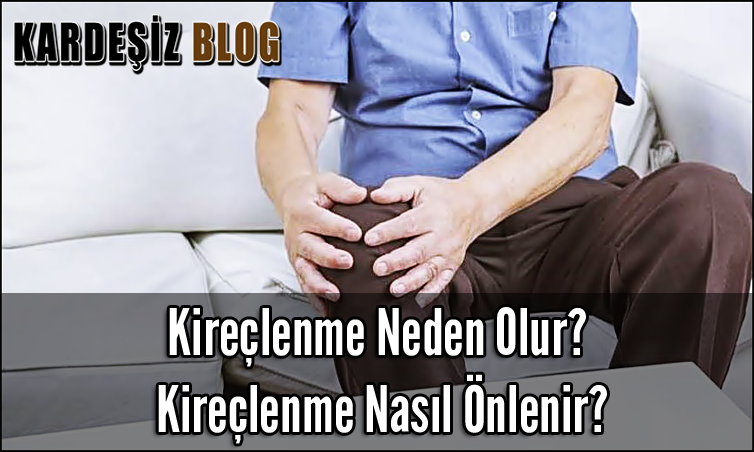 Kireçlenme Neden Olur