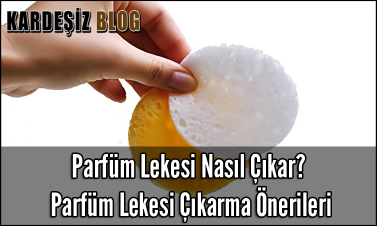 Parfüm Lekesi Nasıl Çıkar