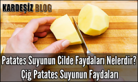 Patates Suyunun Cilde Faydaları Nelerdir