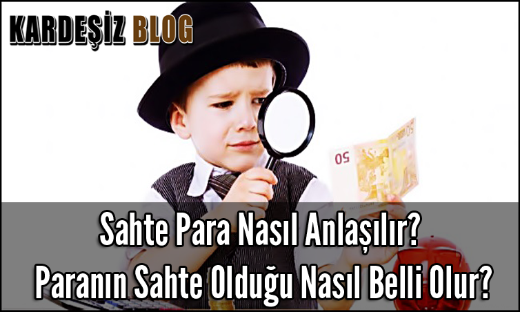 Sahte Para Nasıl Anlaşılır