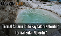 Termal Suların Cilde Faydaları Nelerdir