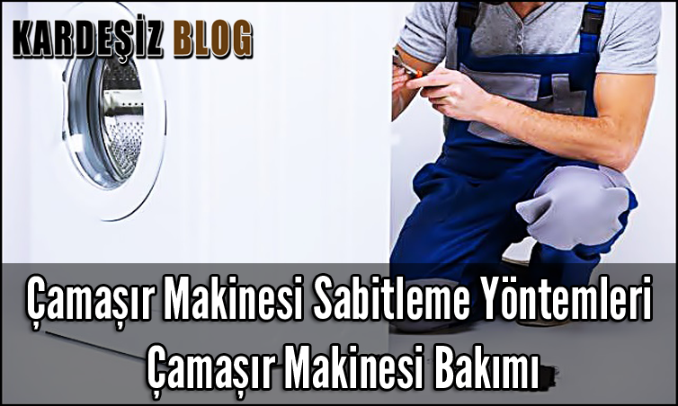 Çamaşır Makinesi Sabitleme Yöntemleri