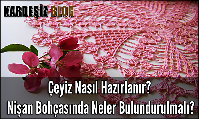 Çeyiz Nasıl Hazırlanır