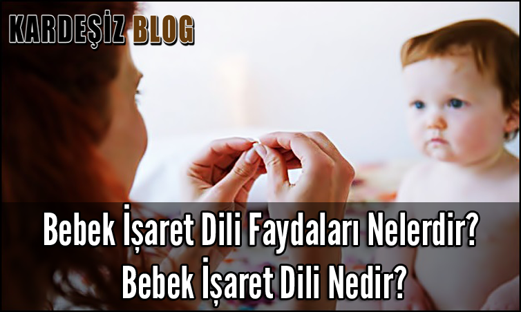 Bebek işaret Dili Faydaları Nelerdir