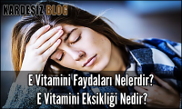 E Vitamini Faydaları Nelerdir