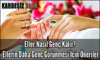 Eller Nasıl Genç Kalır