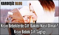 Kışın Bebeklerde Cilt Bakımı Nasıl Olmalı