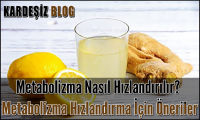 Metabolizma Nasıl Hızlandırılır