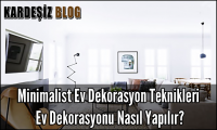 Minimalist Ev Dekorasyon Teknikleri