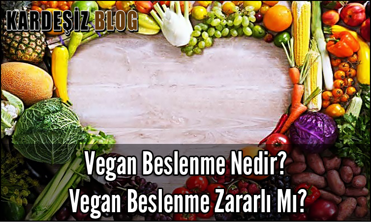 Vegan Beslenme Nedir