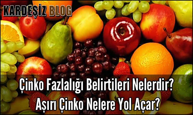 Çinko Fazlalığı Belirtileri Nelerdir