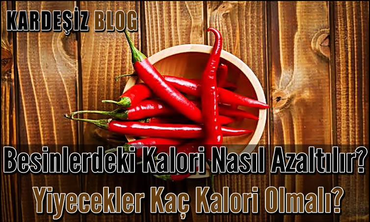 Besinlerdeki Kalori Nasıl Azaltılır