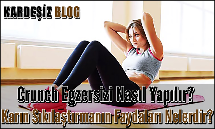 Crunch Egzersizi Nasıl Yapılır