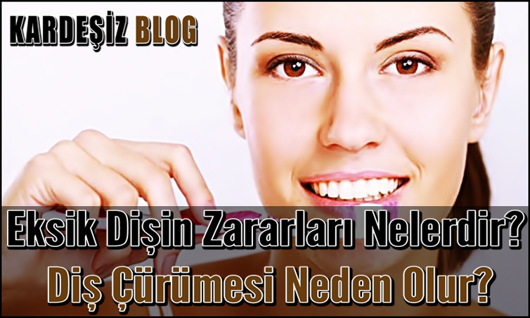 Eksik Dişin Zararları Nelerdir