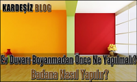 Ev Duvarı Boyanmadan Önce Ne Yapılmalı