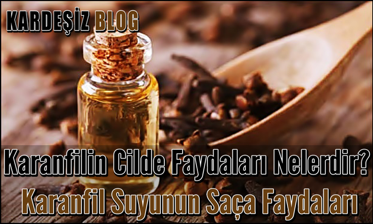 Karanfilin Cilde Faydaları Nelerdir