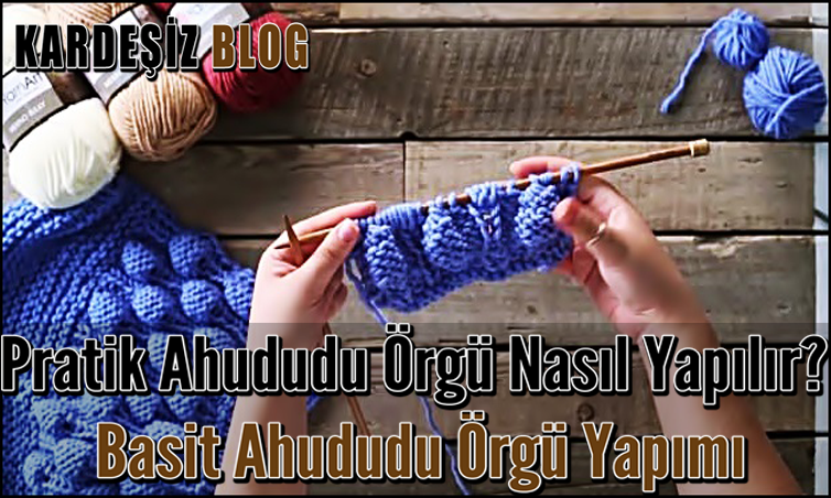 Pratik Ahududu Örgü Nasıl Yapılır