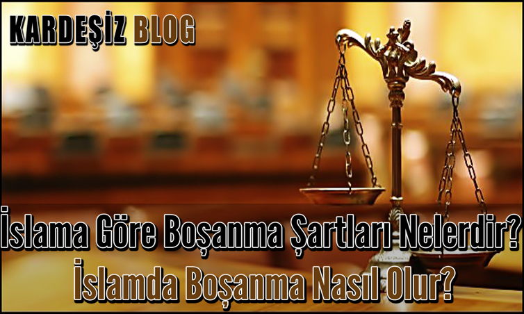 islama Göre Boşanma Şartları Nelerdir