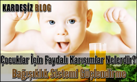 Çocuklar için Faydalı Karışımlar Nelerdir