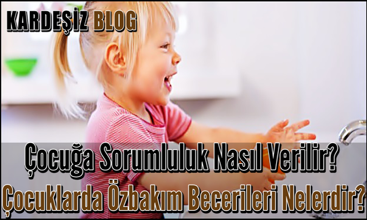 Çocuğa Sorumluluk Nasıl Verilir