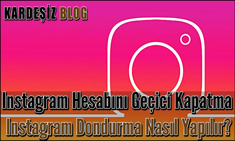 ınstagram Hesabını Geçici Kapatma