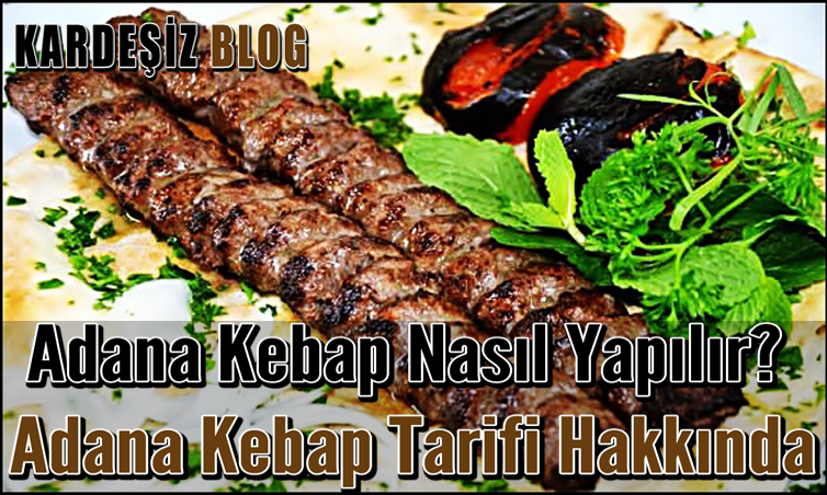 Adana Kebap Nasıl Yapılır