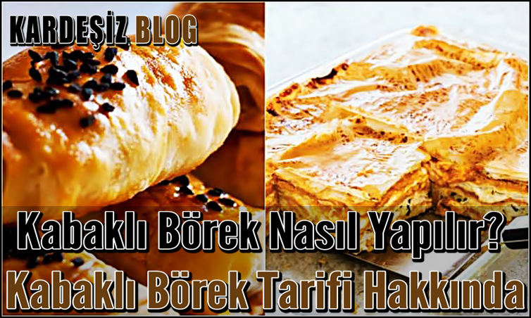 Kabaklı Börek Nasıl Yapılır