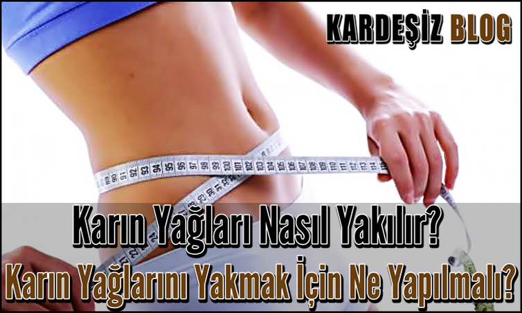 Karın Yağları Nasıl Yakılır