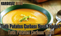 Tatlı Patates Çorbası Nasıl Yapılır