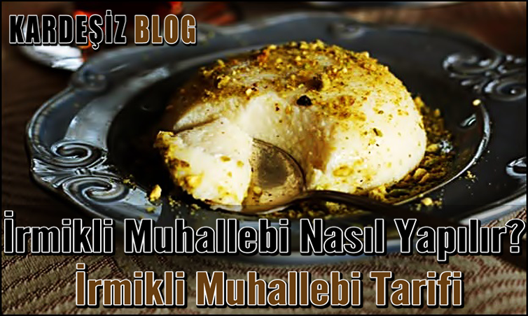 irmikli Muhallebi Nasıl Yapılır